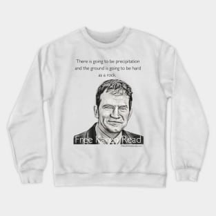 Ground is going to be hard as a rock Crewneck Sweatshirt